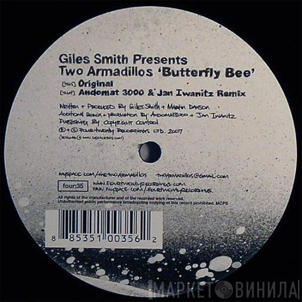 Giles Smith, Two Armadillos - Butterfly Bee