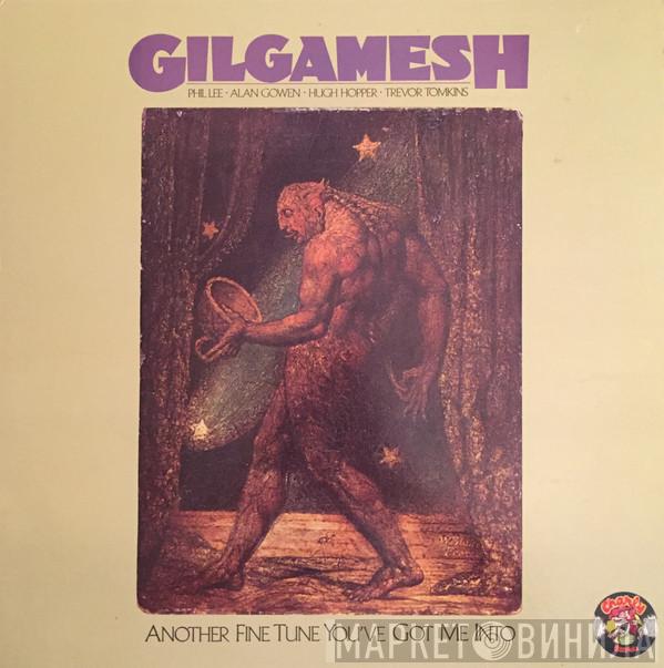 Gilgamesh  - Another Fine Tune You've Got Me Into