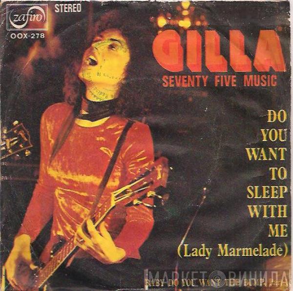 Gilla, Seventy Five Music - Do You Want To Sleep With Me (Lady Marmelade)