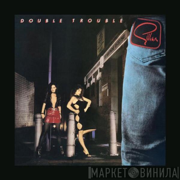 Gillan - Double Trouble