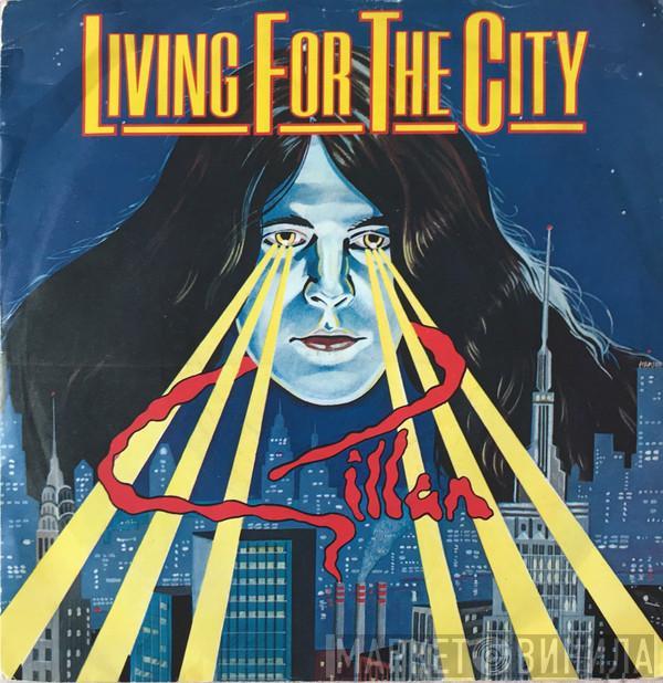 Gillan - Living For The City