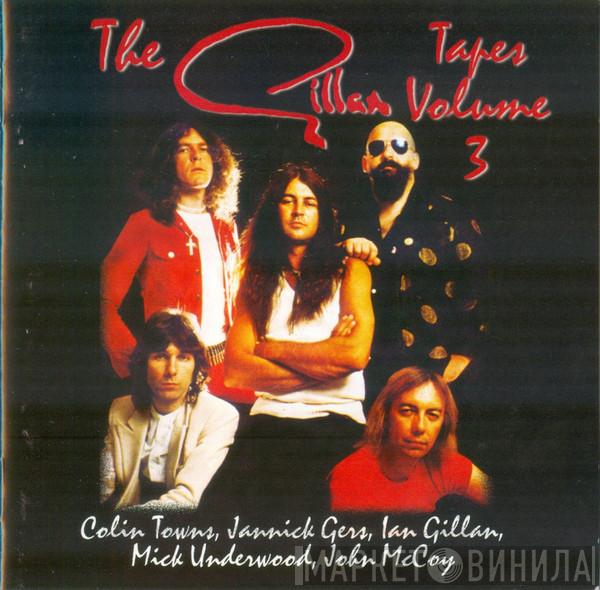  Gillan  - The Gillan Tapes - Volume 3