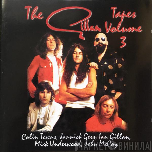  Gillan  - The Gillan Tapes - Volume 3