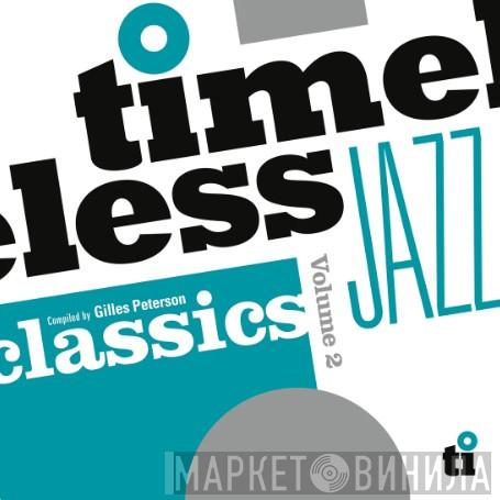 Gilles Peterson - Timeless Jazz Classics Volume 2