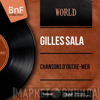 Gilles Sala  - Chansons D'Outre-Mer
