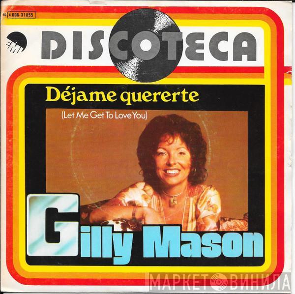 Gilly Mason - Déjame Quererte = Let Me Get To Love You