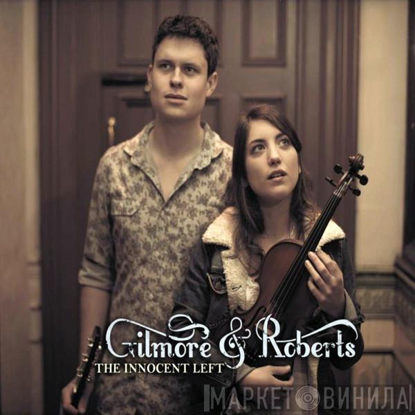Gilmore & Roberts - The Innocent Left