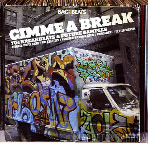  - Gimme A Break (70s Breakbeats & Future Samples)