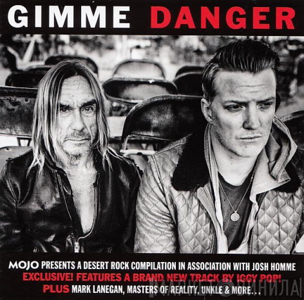  - Gimme Danger (Mojo Presents A Desert Rock Compilation In Association With Josh Homme)