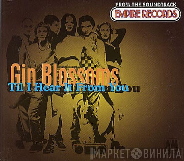  Gin Blossoms  - Til I Hear It From You
