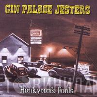 Gin Palace Jesters - Honkytonk Fools
