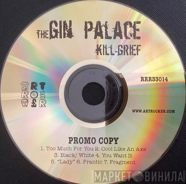 Gin Palace - Kill-Grief