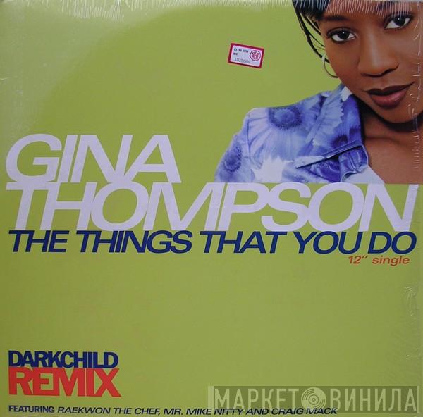 Gina Thompson, Raekwon, Mr. Mike Nitty, Craig Mack - The Things That You Do (Darkchild Remix)