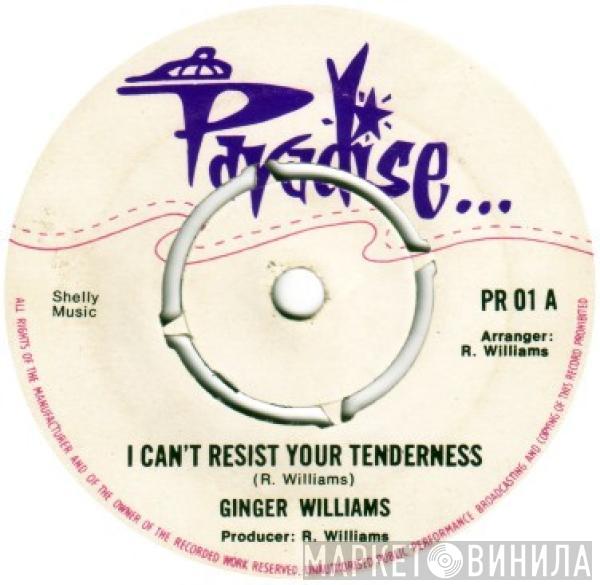 Ginger Williams - I Can't Resist Your Tenderness