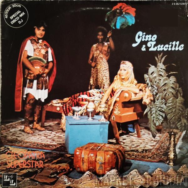  Gino & Lucille  - Cleopatra Superstar