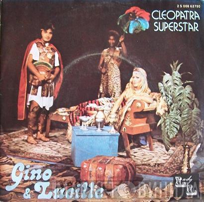  Gino & Lucille  - Cleopatra Superstar