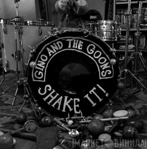 Gino And The Goons - Shake It!