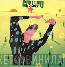  Gino Latino   - No Sorry