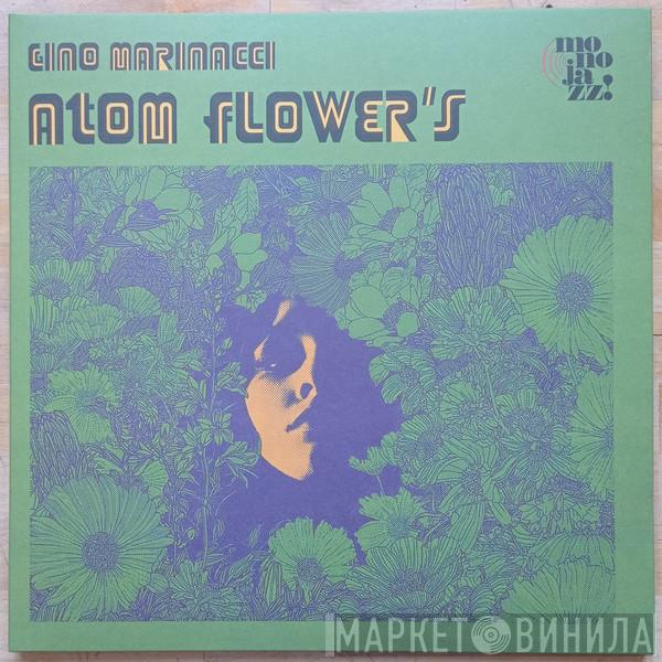 Gino Marinacci - Atom Flower's