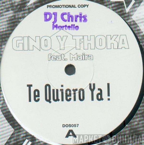 Gino Montesano, DJ Thoka, Maira - Te Quiero Ya!