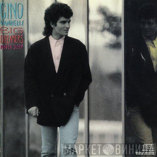 Gino Vannelli - Big Dreamers Never Sleep