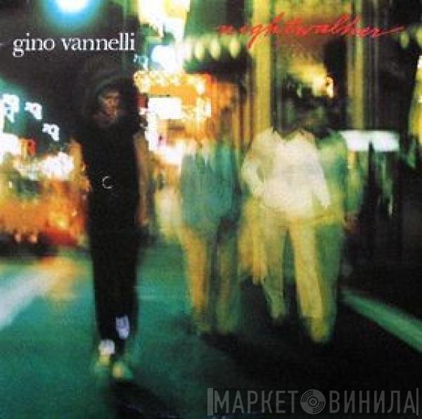 Gino Vannelli - Nightwalker