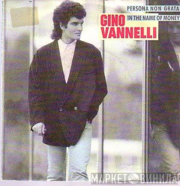 Gino Vannelli - Persona Non Grata / In The Name Of Money