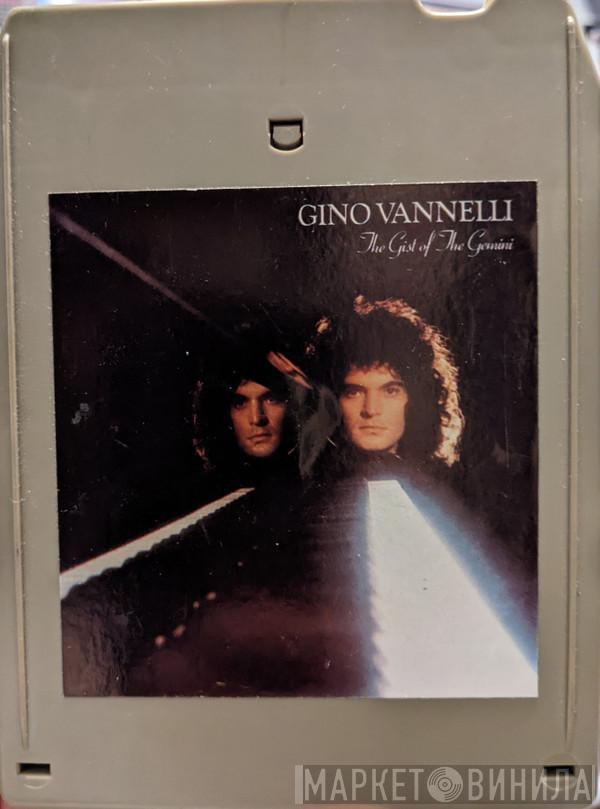  Gino Vannelli  - The Gist Of The Gemini