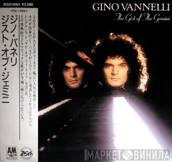  Gino Vannelli  - The Gist Of The Gemini