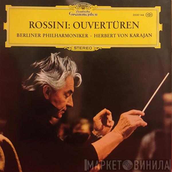 - Gioacchino Rossini · Berliner Philharmoniker  Herbert von Karajan  - Ouvertüren