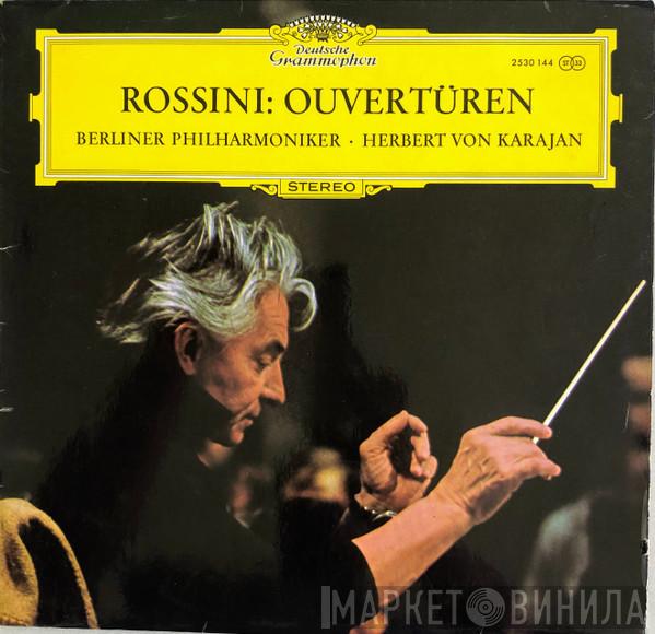 - Gioacchino Rossini · Berliner Philharmoniker  Herbert von Karajan  - Ouvertüren