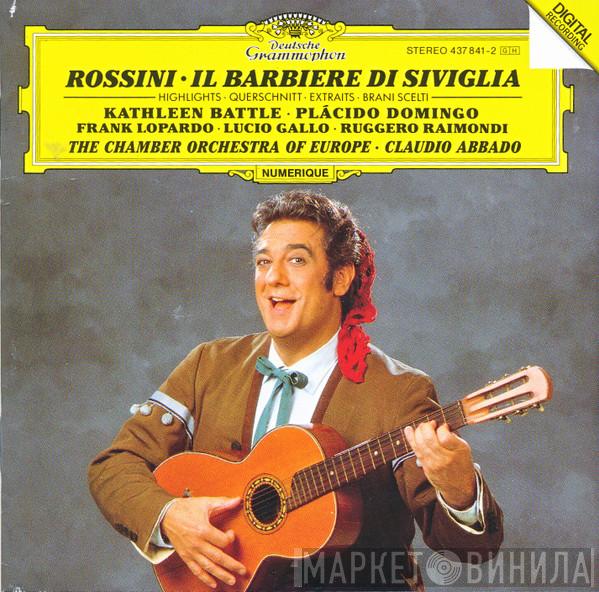 , Gioacchino Rossini · Kathleen Battle · Placido Domingo , Frank Lopardo , Lucio Gallo · Ruggero Raimondi · The Chamber Orchestra Of Europe  Claudio Abbado  - Il Barbiere Di Siviglia - Highlights