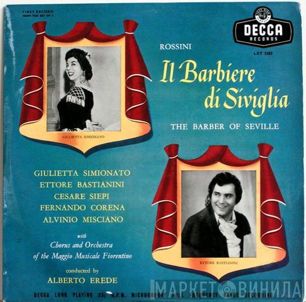 Gioacchino Rossini, Giulietta Simionato, Ettore Bastianini, Cesare Siepi, Fernando Corena, Alvino Misciano, Coro Del Maggio Musicale Fiorentino, Orchestra Del Maggio Musicale Fiorentino, Alberto Erede - Il Barbiere Di Siviglia = The Barber Of Seville