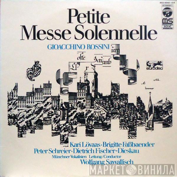 , Gioacchino Rossini , Kari Lövaas , Brigitte Fassbaender , Peter Schreier , Dietrich Fischer-Dieskau , Münchner Vokalisten  Wolfgang Sawallisch  - Petite Messe Solennelle