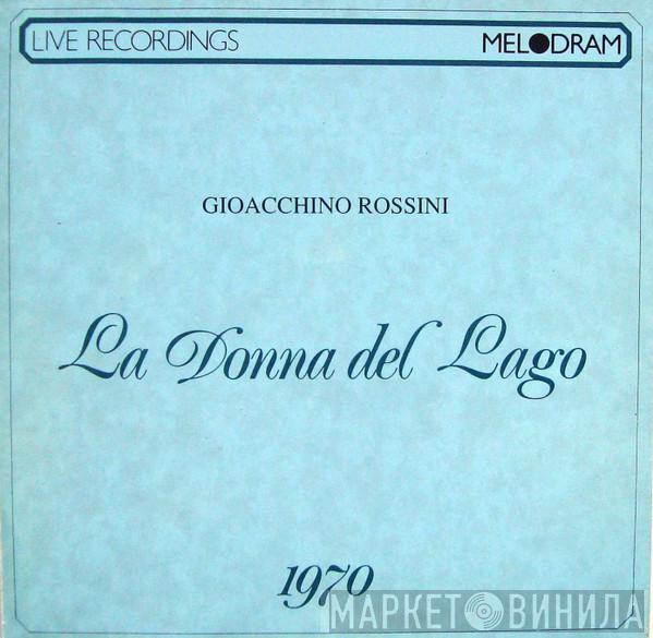 Gioacchino Rossini  - La Donna Del Lago (Live Recordings 1970)