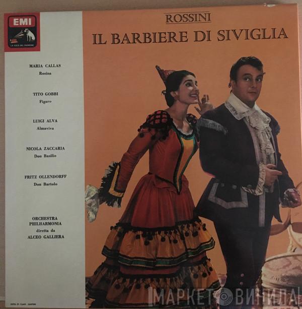 , Gioacchino Rossini , Maria Callas , Tito Gobbi , Luigi Alva , Nicola Zaccaria , Fritz Ollendorff , Philharmonia Orchestra  Alceo Galliera  - Il Barbiere Di Siviglia