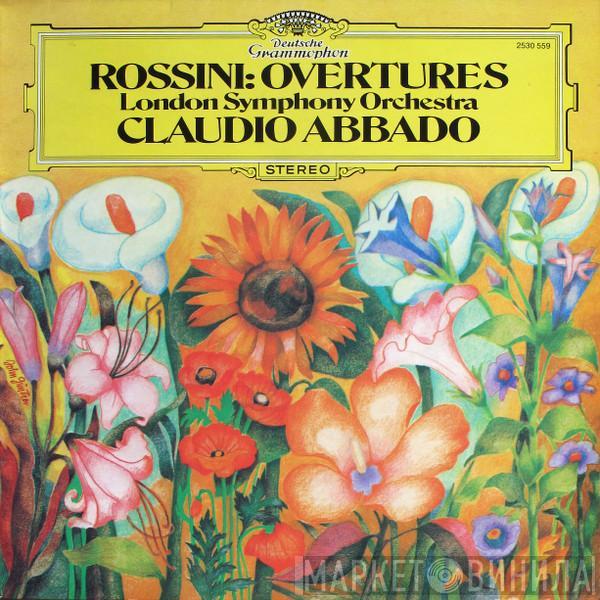 Gioacchino Rossini, The London Symphony Orchestra, Claudio Abbado - Overtures