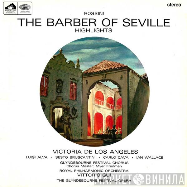 Gioacchino Rossini, Victoria De Los Angeles, Luigi Alva, Sesto Bruscantini, Carlo Cava, Ian Wallace , Glyndebourne Festival Chorus, Myer Fredman, The Royal Philharmonic Orchestra, Vittorio Gui - The Barber Of Seville Highlights