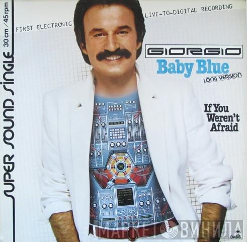  Giorgio Moroder  - Baby Blue / If You Weren't Afraid