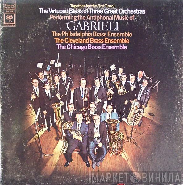 Giovanni Gabrieli, Philadelphia Brass Ensemble, Cleveland Brass Ensemble, The Chicago Brass Ensemble - The Antiphonal Music Of Gabrieli