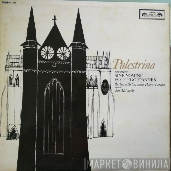 Giovanni Pierluigi da Palestrina, Choir Of The Carmelite Priory London, John McCarthy - Two Masses - Sine Nomine / Ecce Ego Joannes