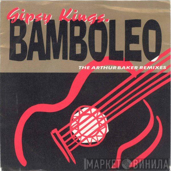 Gipsy Kings - Bamboleo (The Arthur Baker Remixes)