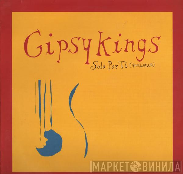  Gipsy Kings  - Solo Por Ti (Amiwawa)