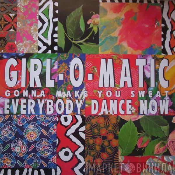 Girl-O-Matic - Gonna Make You Sweat (Everybody Dance Now)