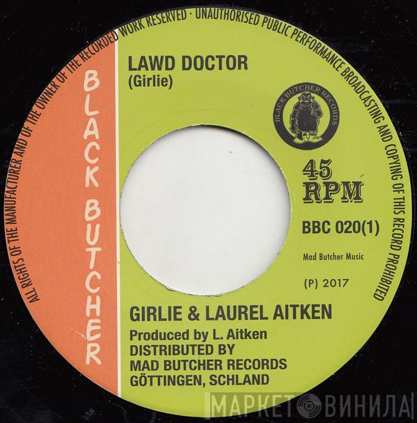 Girlie , Laurel Aitken - Lawd Doctor / Big Fight In Hell