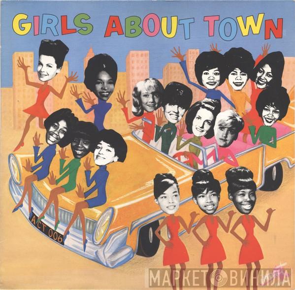  - Girls About Town