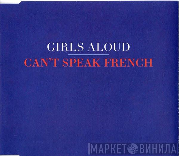 Girls Aloud - Can't Speak French
