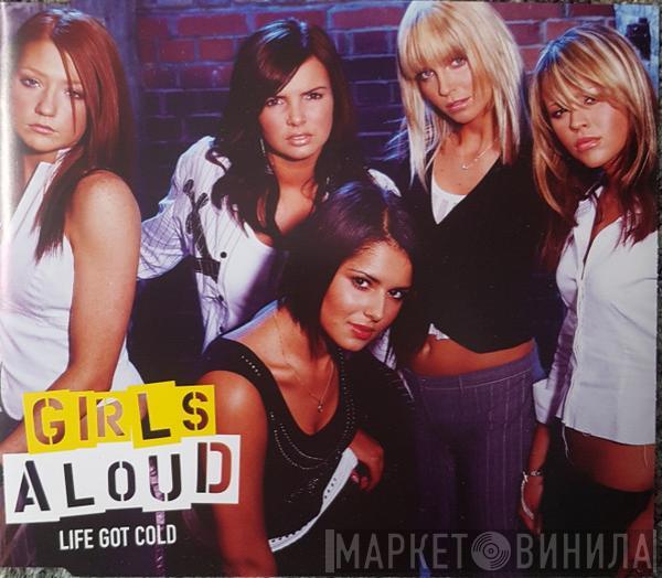 Girls Aloud - Life Got Cold