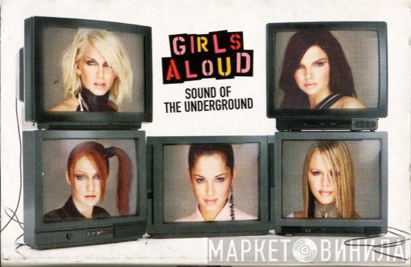 Girls Aloud - Sound Of The Underground