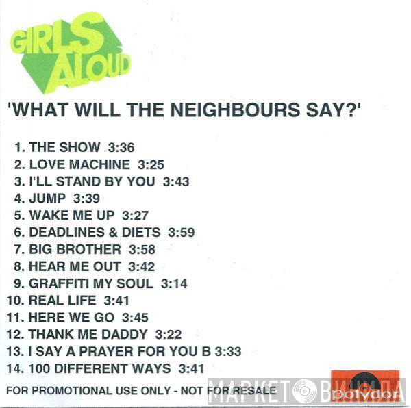  Girls Aloud  - What Will The Neighbours Say?